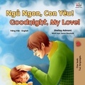  Shelley Admont et  KidKiddos Books - Ngủ Ngon, Con Yêu! Goodnight, My Love! - Vietnamese English Bilingual Collection.