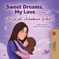  Shelley Admont et  KidKiddos Books - Sweet Dreams, My Love أحلامٌ سَعِيدَةٌ، عَزِيزِي - English Arabic Bilingual Collection.