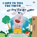  Shelley Admont et  KidKiddos Books - I Love to Tell the Truth مجھے سچ  بولنا پسند ہے - English Urdu Bilingual Collection.