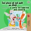  Shelley Admont et  KidKiddos Books - Îmi place să mă spăl pe dinți I Love to Brush My Teeth - Romanian English Bedtime Collection.
