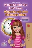  Shelley Admont et  KidKiddos Books - Amanda and the Lost Time Amanda och den förlorade tiden - English Swedish Bilingual Collection.