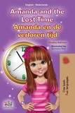  Shelley Admont et  KidKiddos Books - Amanda and the Lost Time Amanda en de verloren tijd - English Dutch Bilingual Collection.