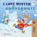  Shelley Admont et  KidKiddos Books - I Love Winter ผมรักฤดูหนาว - English Thai Bilingual Collection.