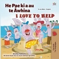  Shelley Admont et  KidKiddos Books - He Pae ki a au te Āwhina I Love to Help - Maori English Bilingual Collection.