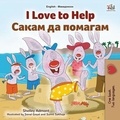  Shelley Admont et  KidKiddos Books - I Love to Help  Сакам да Помагам - English Macedonian Bilingual Collection.