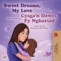 Shelley Admont et  KidKiddos Books - Sweet Dreams, My Love  Cysga’n Dawel, Fy Nghariad - English Welsh Bilingual Collection.