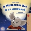  Sam Sagolski et  KidKiddos Books - A Wonderful Day  O zi minunată - English Romanian Bilingual Collection.