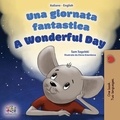  Sam Sagolski et  KidKiddos Books - Una giornata fantastica A Wonderful Day - Italian English Bilingual Collection.