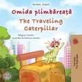  Rayne Coshav et  KidKiddos Books - Omida plimbăreață The Traveling Caterpillar - Romanian English Bedtime Collection.