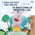  Shelley Admont et  KidKiddos Books - I Love to Tell the Truth  Is Breá liom an Fhírinne a Insint - English Irish Bilingual Collection.