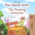  Rayne Coshav et  KidKiddos Books - Den resande larven The Traveling Caterpillar - Swedish English Bilingual Collection.