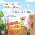  Rayne Coshav et  KidKiddos Books - The Traveling Caterpillar  Den rejsende larve - English Danish Bilingual Collection.