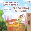  Rayne Coshav et  KidKiddos Books - Гасеницата што патува The Traveling Caterpillar - Macedonian English  Bilingual Collection.