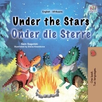  Sam Sagolski et  KidKiddos Books - Under the Stars Onder die Sterre - English Afrikaans Bilingual Collection.