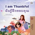  Shelley Admont et  KidKiddos Books - I am Thankful ฉันรู้สึกขอบคุณ - English Thai Bilingual Collection.