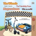 Inna Nusinsky et  KidKiddos Books - The Wheels The Friendship Race Magurudumu Mbio za urafiki - English Swahili Bilingual Collection.