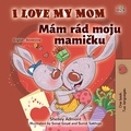  Shelley Admont et  KidKiddos Books - I Love My Mom Mám rád moju mamičku - English Slovak Bilingual Collection.