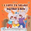  Shelley Admont et  KidKiddos Books - I Love to Share Jeg liker å dele - English Norwegian Bilingual Collection.