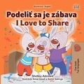  Shelley Admont et  KidKiddos Books - Podeliť sa je zábava I Love to Share - Slovak English Bilingual Collection.