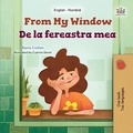  Rayne Coshav et  KidKiddos Books - From My Window De la fereastra mea - English Romanian Bilingual Collection.