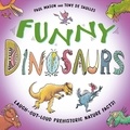 Paul Mason et Tony De Saulles - Funny Dinosaurs - Laugh-out-loud prehistoric nature facts!.