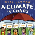 Neal Layton - A Climate in Chaos.