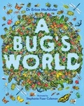 Erica McAlister et Stephanie Fizer Coleman - A Bug's World.