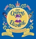 Kate Williams - Our Queen Elizabeth.