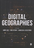 James Ash et Rob Kitchin - Digital Geographies.