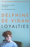 Delphine de Vigan - Loyalties.