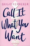 Brigid Kemmerer - Call It What You Want.