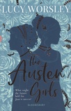 Lucy Worsley - The Austen Girls.