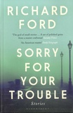 Richard Ford - Sorry For Your Trouble.
