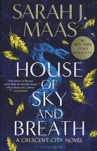 Sarah J. Maas - Crescent City  : House of Sky and Breath.