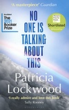 Patricia Lockwood - No One Is Talking About This.