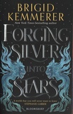 Brigid Kemmerer - Forging Silver into Stars.