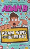 Adam Beales et James Lancett - Adam B  : Adam Wins the Internet.