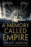 Arkady Martine - A Memory Called Empire.