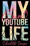 Charlotte Seager - My [Secret] YouTube Life.