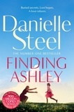Danielle Steel - Finding Ashley - A moving story of buried secrets and family reunited from the billion copy bestseller.