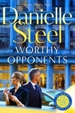Danielle Steel - Worthy Opponents - A gripping story of family, wealth and high stakes.
