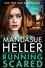 Mandasue Heller - Running Scared - A Gritty Thriller Set in Urban Manchester.
