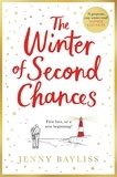 Jenny Bayliss - The Winter of Second Chances - Escape To the Coast with this Perfect Festive Romance!.