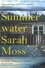 Sarah Moss - Summerwater.