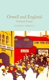 George Orwell et Michael Gardiner - Orwell and England - Selected Essays.