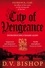 D. V. Bishop - City of Vengeance - From the Winner of The Crime Writers' Association Historical Dagger Award.