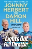 Damon Hill et Johnny Herbert - Lights Out, Full Throttle - The Good the Bad and the Bernie of Formula One.