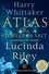 Lucinda Riley et Harry Whittaker - Atlas: The Story of Pa Salt - The epic conclusion to the Seven Sisters series.