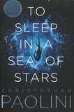 Christopher Paolini - To Sleep in a Sea of Stars.