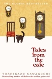 Toshikazu Kawaguchi et Geoffrey Trousselot - Tales from the Cafe - Before the Coffee Gets Cold.